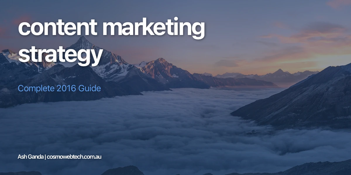 content marketing strategy: Complete 2016 Guide