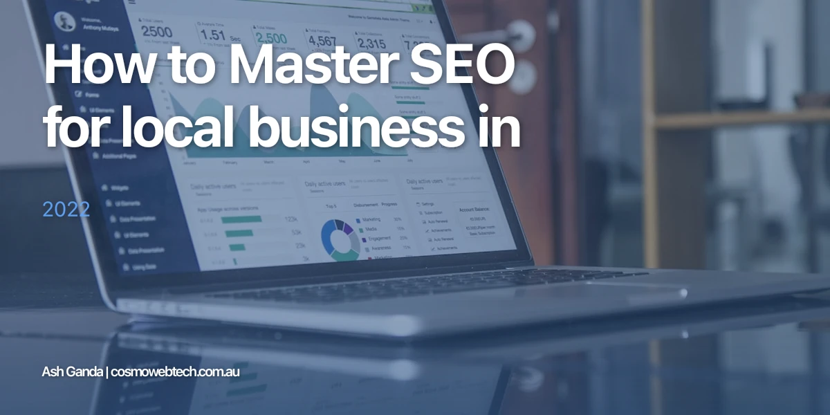 How to Master SEO for local business in 2022