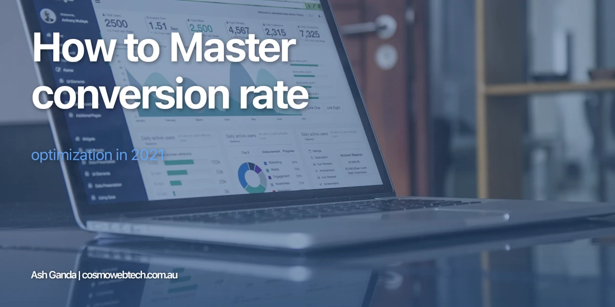 How to Master conversion rate optimization in 2021