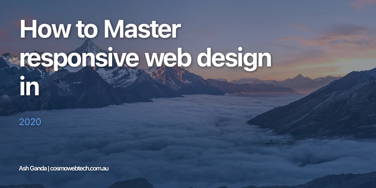 How to Master responsive web design in 2020