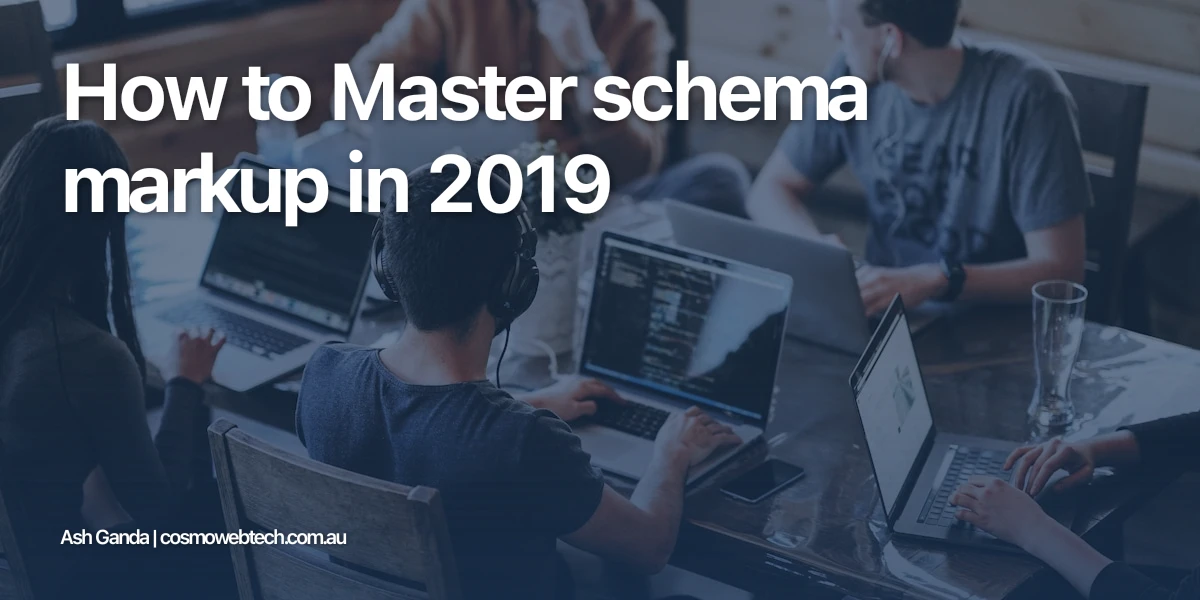 How to Master schema markup in 2019