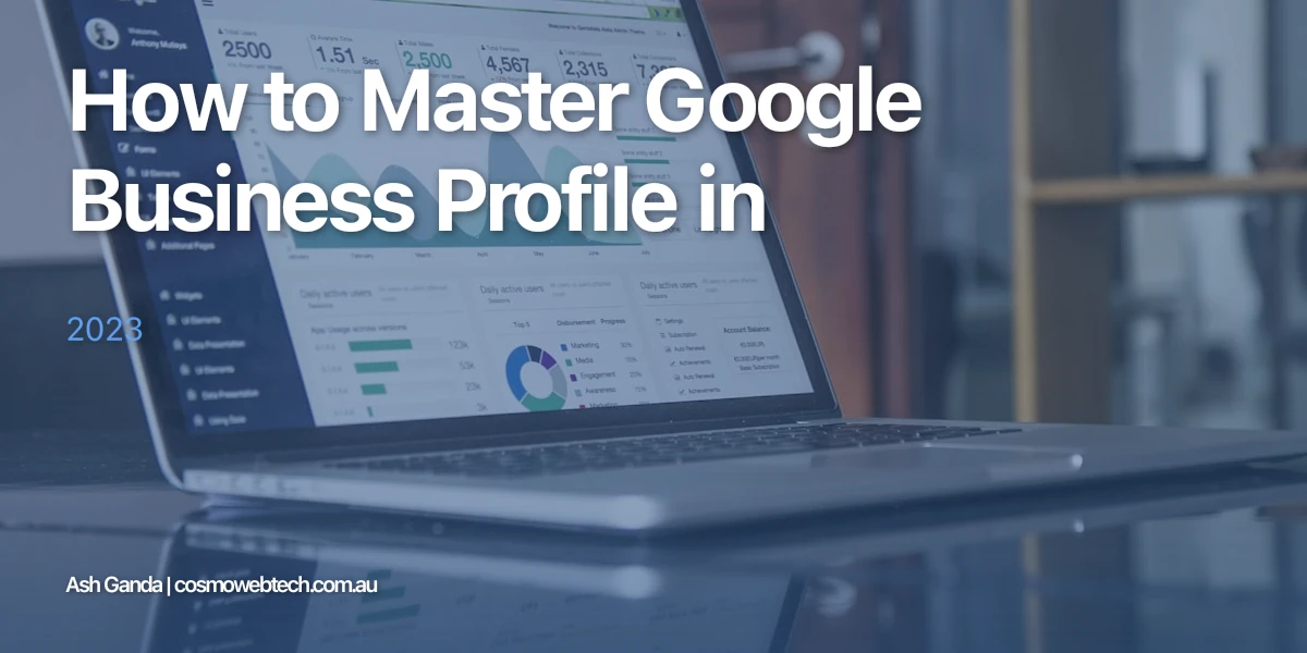 How to Master Google Business Profile in 2023
