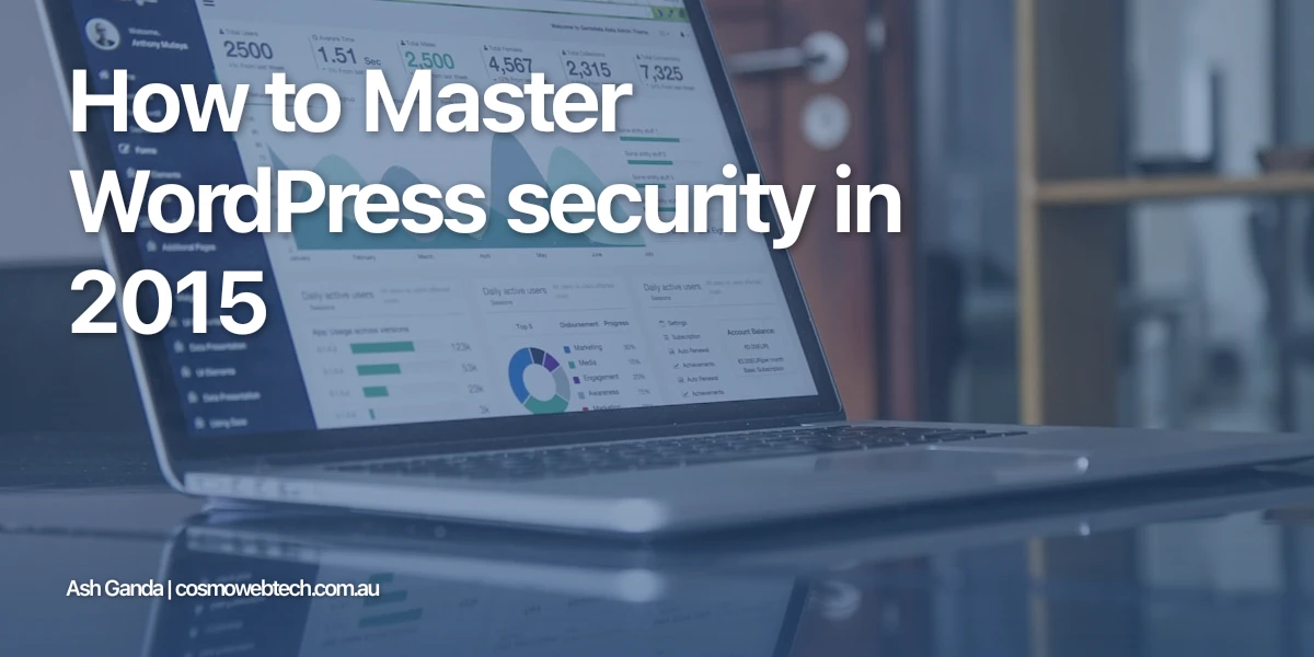 How to Master WordPress security in 2015
