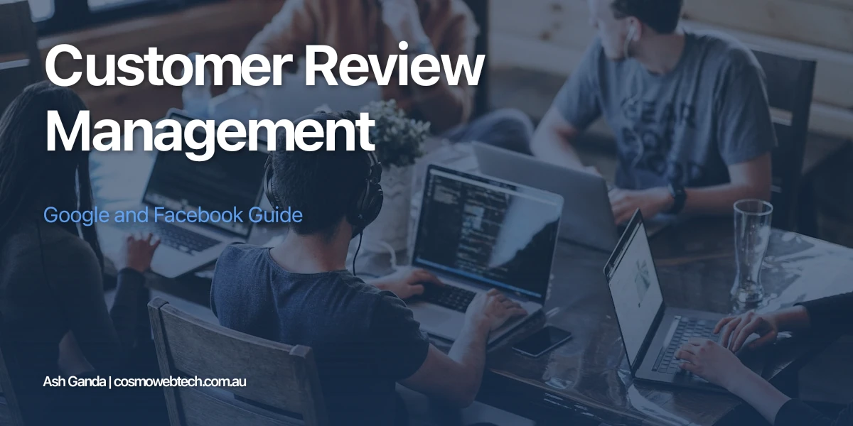 Customer Review Management: Google and Facebook Guide