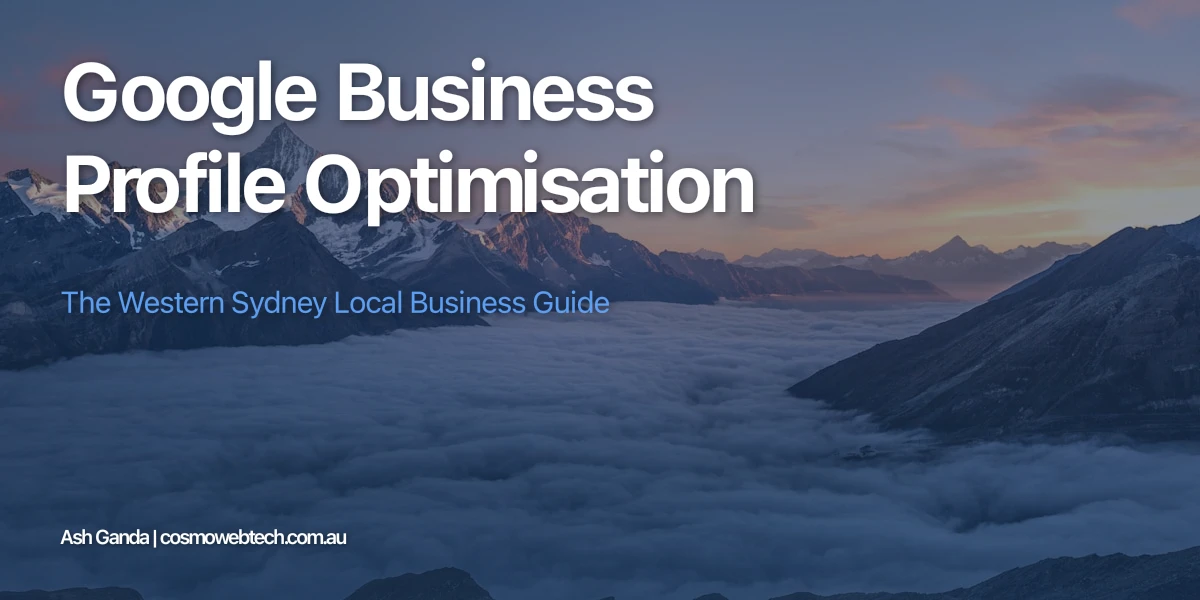 Google Business Profile Optimisation: The Western Sydney Local Business Guide
