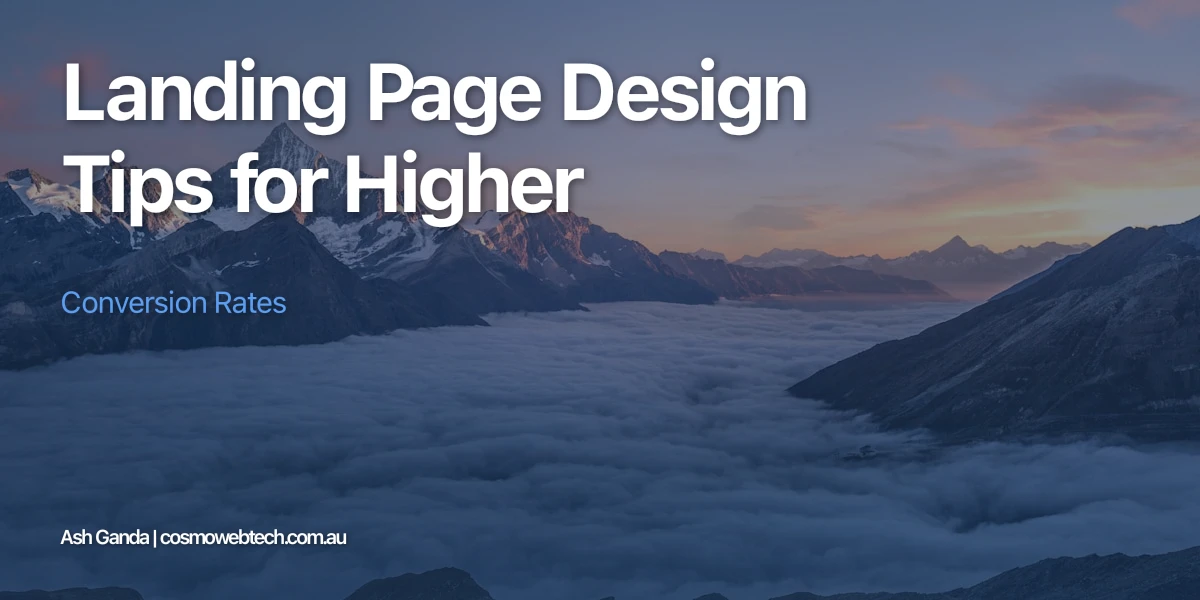 Landing Page Design Tips for Higher Conversion Rates