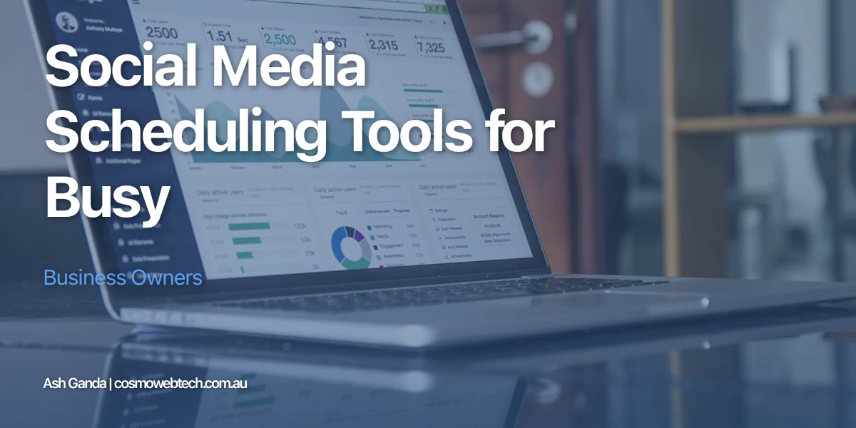 Social Media Scheduling Tools for Busy Business Owners