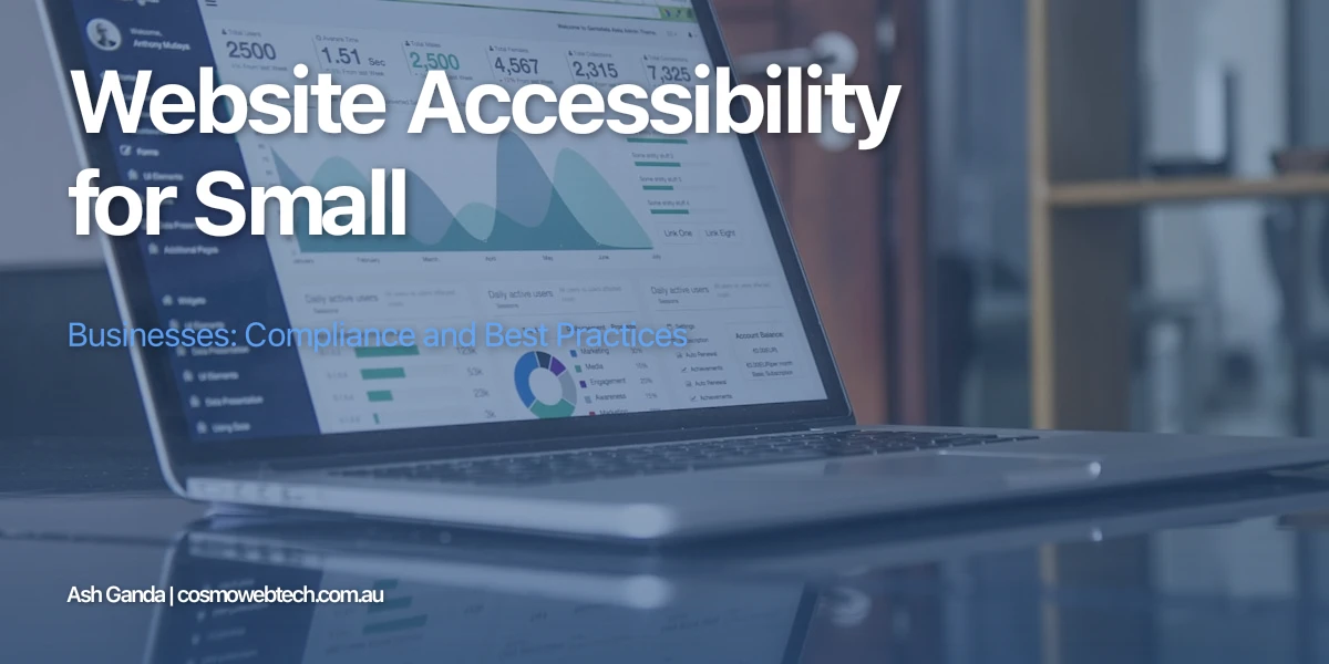 Website Accessibility for Small Businesses: Compliance and Best Practices
